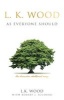 L.K. Wood - As Everyone Should (Hardcover) - L K Wood Photo