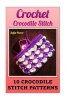 Crochet Crocodile Stitch - 10 Crocodile Stitch Patterns (Paperback) - Sofia Pierce Photo