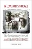 In Love and Struggle - The Revolutionary Lives of James and Grace Lee Boggs (Hardcover) - Stephen M Ward Photo