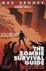 The Zombie Survival Guide - Complete Protection from the Living Dead (Paperback, Media tie-in) - Max Brooks Photo