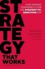 Strategy That Works - How Winning Companies Close the Strategy-to-Execution Gap (Hardcover) - Paul Leinwand Photo