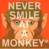 Never Smile at a Monkey - And 17 Other Important Things to Remember (Hardcover) - Steve Jenkins Photo