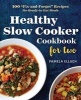 Healthy Slow Cooker Cookbook for Two - 100 "Fix-And-Forget" Recipes for Ready-To-Eat Meals (Paperback) - Pamela Ellgen Photo