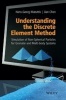 Understanding the Discrete Element Method - Simulation of Non-Spherical Particles for Granular and Multi-body Systems (Hardcover) - Hans Georg Matuttis Photo