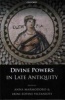 Divine Powers in Late Antiquity (Hardcover) - Anna Marmodoro Photo