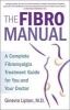 The Fibromanual - A Complete Fibromyalgia Treatment Guide for You and Your Doctor (Paperback) - Ginevra Liptan Photo