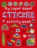 My Super Duper Sticker Activity Book (Paperback) - Roger Priddy Photo