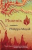 Phoenix - A Memoir (Paperback) - Philippa Mayall Photo