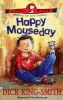 Happy Mouseday (Paperback, New Ed) - Dick King Smith Photo