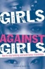 Girls Against Girls - How to Stop Bullying and Build Better Friendships (Paperback) - Bonnie Burton Photo