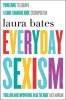 Everyday Sexism (Paperback) - Laura Bates Photo