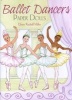 Ballet Dancers Paper Dolls (Paperback) - Eileen Rudisill Miller Photo