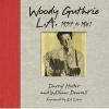 Woody Guthrie: L.A. 1937 to 1941 (Hardcover) - Darryl Holter Photo