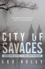 City of Savages (Hardcover) - Lee Kelly Photo