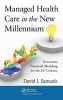 Managed Health Care in the New Millennium - Innovative Financial Modeling for the 21st Century (Hardcover, Revised) - David I Samuels Photo