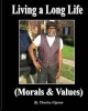 Living a Long Life - (Morals & Values) (Paperback) - Therlee Gipson Photo