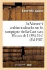 Un Manuscrit Arabico-Malgache Sur Les Campagnes de La Case Dans L'Imoro de 1659 a 1663 (French, Paperback) - Gautier E F Photo