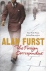 The Foreign Correspondent (Paperback, New ed) - Alan Furst Photo