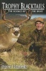 Trophy Blacktails - The Science of the Hunt (Paperback) - Scott Haugen Photo