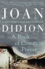 A Book of Common Prayer (Paperback) - Joan Didion Photo