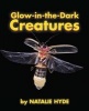 Glow-in-the-Dark Creatures (Hardcover) - Natalie Hyde Photo