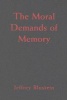 The Moral Demands of Memory (Hardcover) - Jeffrey Blustein Photo