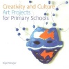 NSEAD - Creativity and Culture: Art Projects for Primary Schools (Paperback) - Nigel Meager Photo