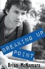 Breaking Up Point (Paperback) - Brian Mcnamara Photo