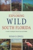 Exploring Wild South Florida - A Guide to Finding the Natural Areas and Wildlife of the Southern Peninsula and the Florida Keys (Paperback, 4th) - Susan D Jewell Photo