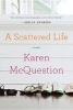 A Scattered Life (Paperback, None) - Karen McQuestion Photo