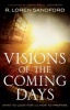 Visions of the Coming Days - What to Look for and How to Prepare (Paperback) - R Loren Sandford Photo