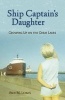 Ship Captain's Daughter - Growing Up on the Great Lakes (Paperback) - Ann Michler Lewis Photo