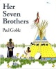 Her Seven Brothers (Paperback, 1st Aladdin Books ed) - Paul Goble Photo