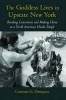 The Goddess Lives in Upstate New York - Breaking Convention and Making Home at a North American Hindu Temple (Paperback, New) - Corinne G Dempsey Photo