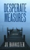 Desperate Measures (Large print, Hardcover, large type edition) - Jo Bannister Photo