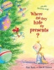 Where Did They Hide My Presents? - Silly Dilly Christmas Songs (Paperback) - Alan Katz Photo