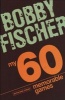 My 60 Memorable Games - Chess Tactics, Chess Strategies with  (Paperback) - Bobby Fischer Photo