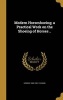 Modern Horseshoeing; A Practical Work on the Shoeing of Horses .. (Hardcover) - George 1833 1901 Fleming Photo