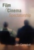 Film and Cinema Spectatorship - Melodrama and Mimesis (Paperback, New) - Jan Campbell Photo