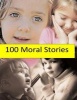 100 Moral Stories (Paperback) - Alisha Marvi Photo