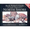 Rock Pickers Guide to Lake Superior's North Shore (Paperback, 2nd) - Mark Stensaas Photo