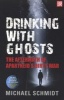 Drinking with Ghosts - Revisiting Apartheid's Dirty War (Paperback) - Michael Schmidt Photo