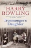 Ironmonger's Daughter (Paperback) - Harry Bowling Photo