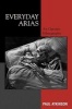 Everyday Arias - An Operatic Ethnography (Paperback) - Paul Atkinson Photo