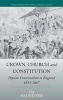 Crown, Church and Constitution - Popular Conservatism in England, 1815-1867 (Hardcover) - Jorg Neuheiser Photo