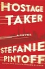 Hostage Taker (Hardcover) - Stefanie Pintoff Photo