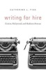 Writing for Hire - Unions, Hollywood, and Madison Avenue (Hardcover) - Catherine L Fisk Photo