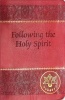 Following the Holy Spirit - Dialogues, Prayers, and Devotions Intended to Help Everyone Know, Love, and Follow the Holy Spirit (Leather / fine binding) - Walter Van De Putte Photo