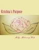 Kristina's Purpose (Paperback) - Molly M Wade Photo