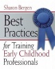 Best Practices for Training Early Childhood Professionals (Paperback) - Sharon Bergan Photo